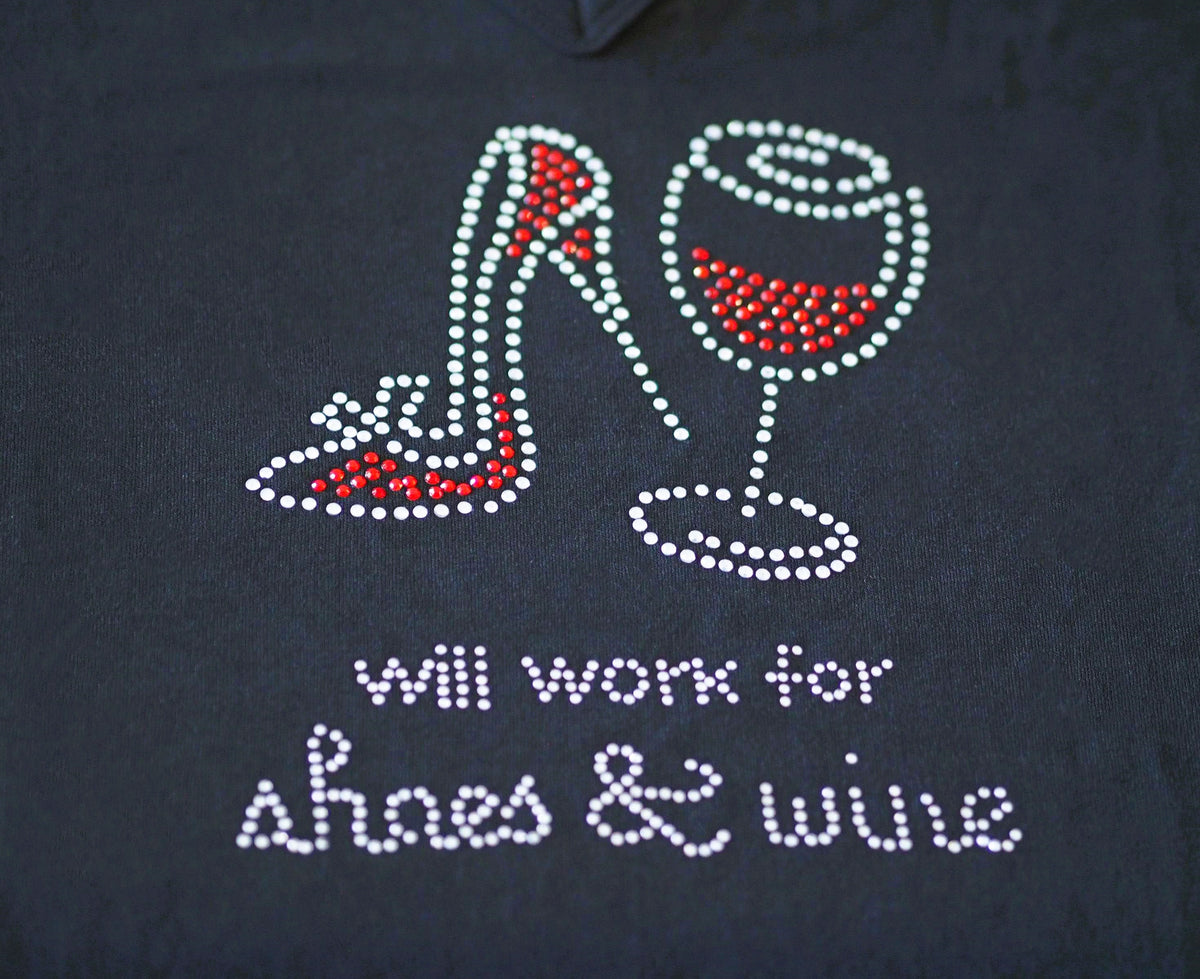 Wine Lover Rhinestone V-Neck T-Shirt – 'Will Work for Shoes & Wine'